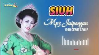 SIUH - JAIPONGAN MP3 IPAH GEBOT GROUP