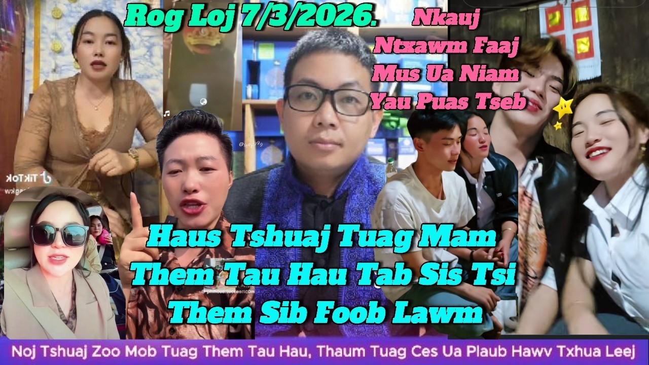 Roj Kub 7/3/2026 Nkauj Ntxawm Faaj Mus Ua Niam Yau, Muag Tshuaj Haus Tuag Tsi Them Taub Hau Sib Foob