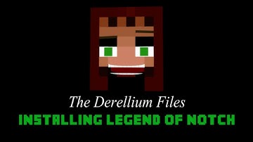 How To - Installing The Legend of Notch: Reincarnation