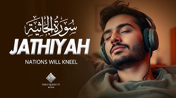 A Surah That Shakes the Soul | Surah Al-Jathiyah (سورة الجاثية) | Daily Quran TV