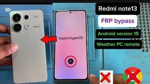 Redmi note 13 4G FRP bypass Android version 15 without PC remote