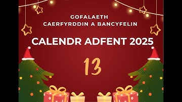 Diwrnod 13 - Calendr Adfent Digidol