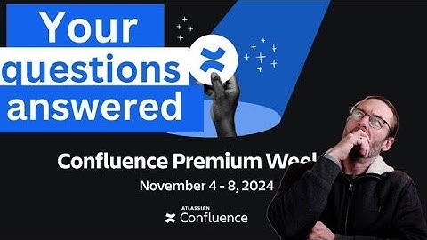 Confluence Cloud Premium Week Q&A
