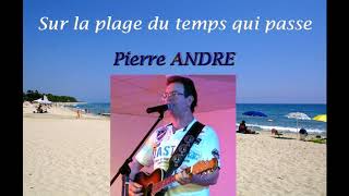 SUR LA PLAGE DU TEMPS QUI PASSE