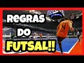 Regras basicas do futsal  resumo regras futsal