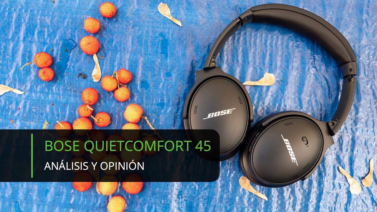 Bose QC45, análisis y opinión