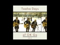 Here It Goes Again (UK Surf Mix) - Twelve Days of OK Go