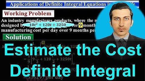 Application of Definite integral - Integration - Estimate manufacturing cost - #Calculus by #Moein