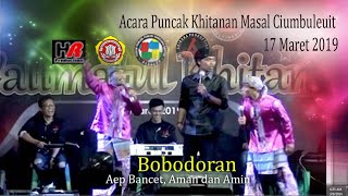 Aep Bancet..Aman dan Amin..Bobodoran