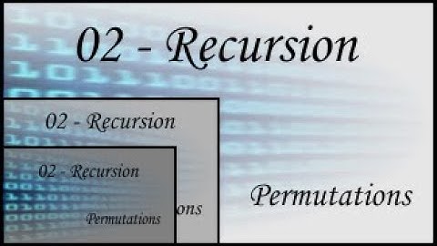 Recursion - 02 - Permutations