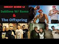Concert Resume: #42 Sublime W/Rome & The Offspring @ Festival Pier Philly