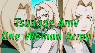 Tsunade Amv | One Woman Army