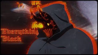 Everything Black I Fire Force [AMV/EDIT]