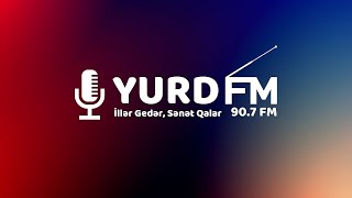 Azərbaycan canlı - YURD FM -  90.7 FM