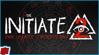 The Initiate 2: The First Interviews Walkthrough