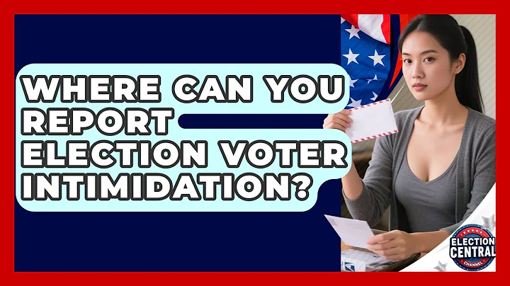 Where Can You Report Election Voter Intimidation? - Election Central Channel