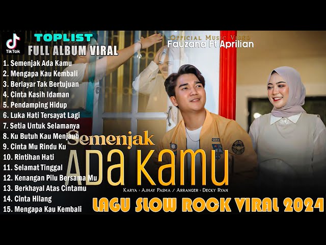 Fauzana & Aprilian - Semenjak Ada Kamu - Lagu Slow Rock Full Album Viral 2024 Terbaru class=