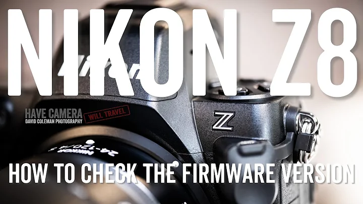 How to Check the Firmware Version on the Nikon Z8 - A quick step-by-step guide