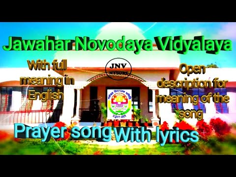 Navodaya prayer song with lyrics in English With meaning JNV Mysore