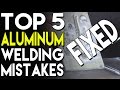 Top 5 Aluminum Welding Mistakes