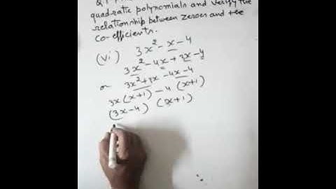 Find the zeroes of the quadratic polynomials (3x^2 - x - 4)
