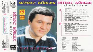 Mithat Körler -  Bir Daha Söyle