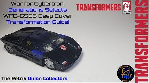 Transformers Generation Selects WFC-GS23 Deep Cover Transformation Guide!