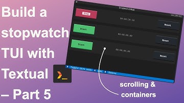 Textual stopwatch tutorial 05 – scrolling and widget containers