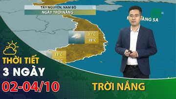Khu vực Tây Nguyên , Nam Bộ ban ngày trời nắng, chiều tối có mưa dông| VTC14