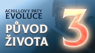 Achillovy paty evoluce - #3 Původ života