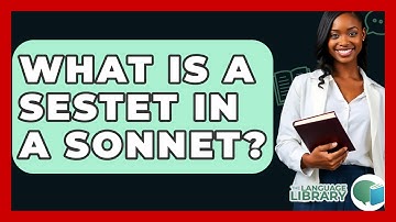 What Is A Sestet In A Sonnet? - The Language Library