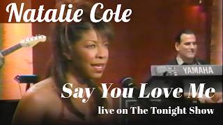 "Say You Love Me” Natalie Cole  Live on The Tonight Show w/ Jay Leno