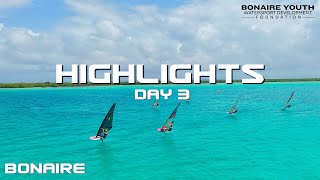 HIGHLIGHTS - DAY 3 - Bonaire Youth World Cup | PWA Youth Windsurfing Slalom Tour