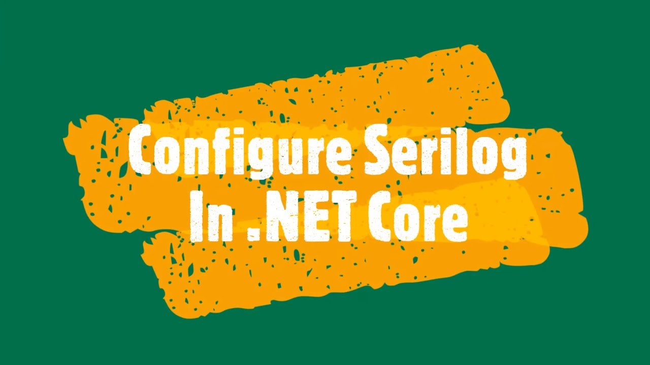 How to integrate Serilog in .Net Core Application