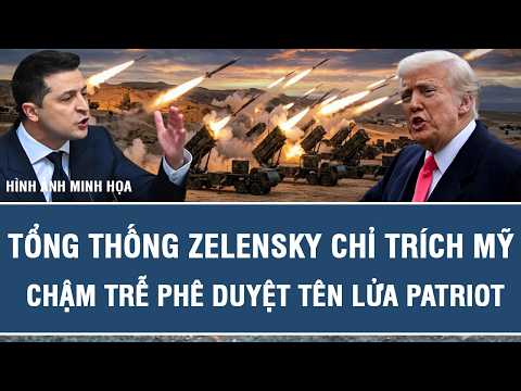 President Zelensky criticizes the U.S. for delays in approving Patriot missiles