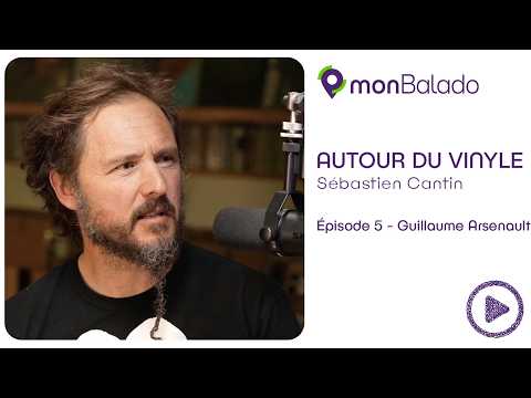Autour du vinyle: Guillaume Arsenault