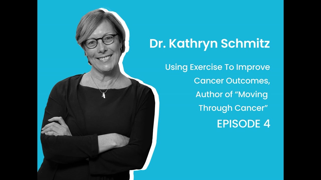 Dr. Kathryn Schmitz: Using Exercise to Improve Cancer Outcomes
