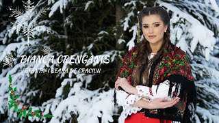 Bianca Crenganis - Colinde 2022 Sfânta-i seara de Crăciun 🔔