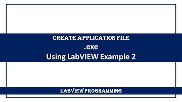 Create Application file (.exe)  Using LabVIEW (Example 2)