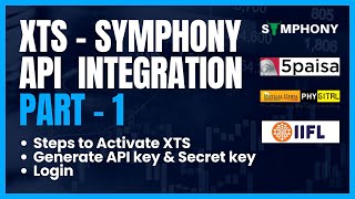 XTS - Symphony API Integration | Part - 1 | Python | 5paisa | IIFL | Motilal