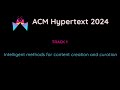 ACM Hypertext 2024 - research tracks presentation part 1