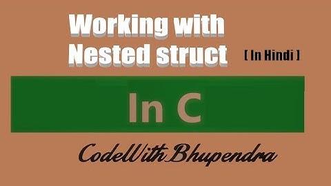 Nested struct in C - Hindi