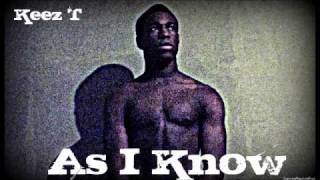 Watch Keez T As I Know video