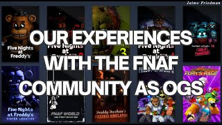 Our Experiences With The FNAF Community As OGs