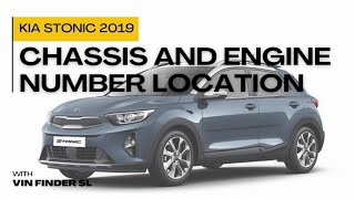 KIA Stonic 2019| Chassis (VIN) and Engine Number Location