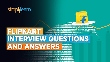 Flipkart Interview Questions and Answers | How To Crack Flipkart Interview? | Simplilearn