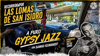 Recorriendo las Lomas de San Isidro 🚗🎶 | Gypsy Jazz con Django Reinhardt