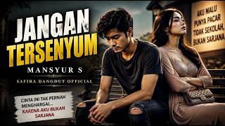 JANGAN TERSENYUM – MANSYUR S | COVER DANGDUT TERBARU | SAFIRA DANGDUT OFFICIAL