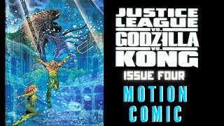 Justice League vs Godzilla vs Kong : Issue Four  | motion comic