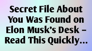 📃 Secret File About You Was Found on Elon Musk’s Desk – Read This Quickly…
